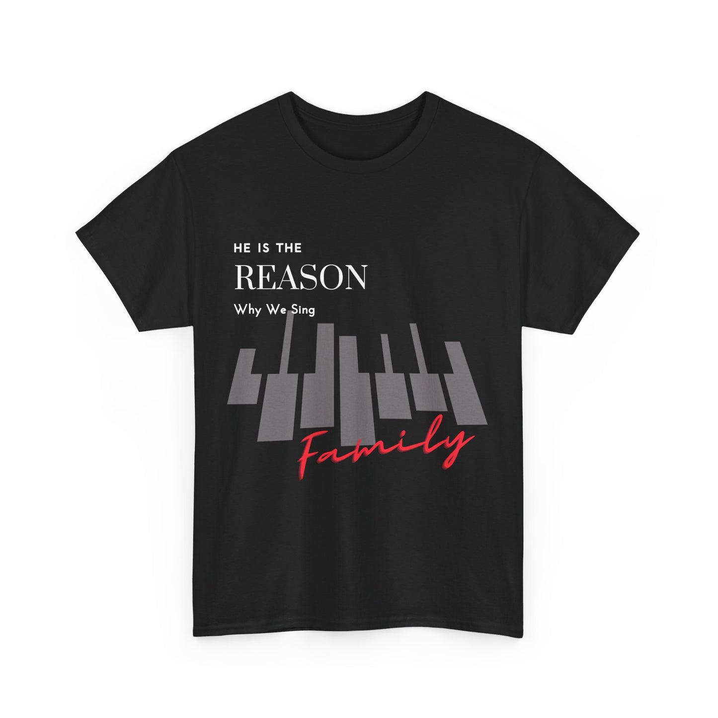 "He Is the Reason Why We Sing" Unisex Tee