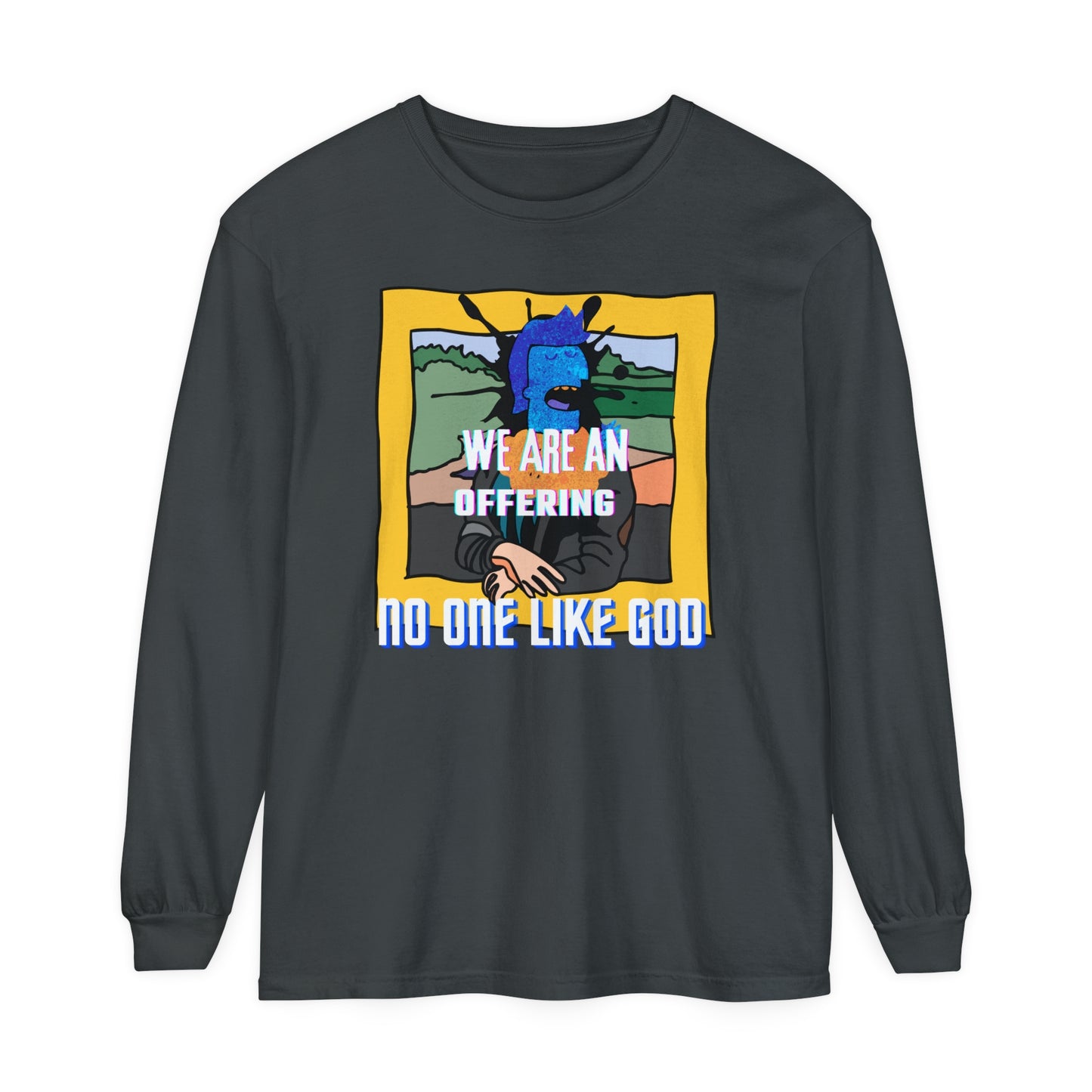 Offering to Jesus Christ Unisex Garment-dyed Long Sleeve T-Shirt
