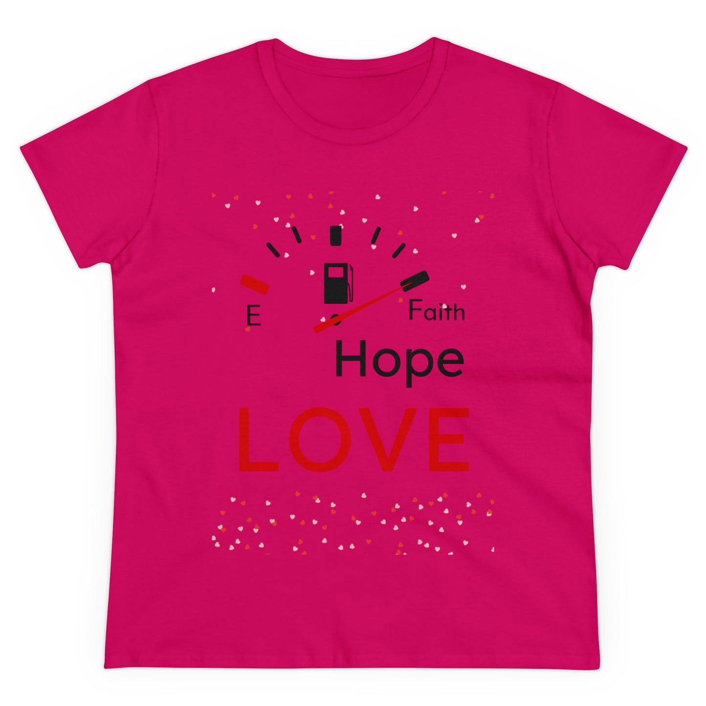 Faith Hope Love Fuel Women's Midweight Cotton Tee