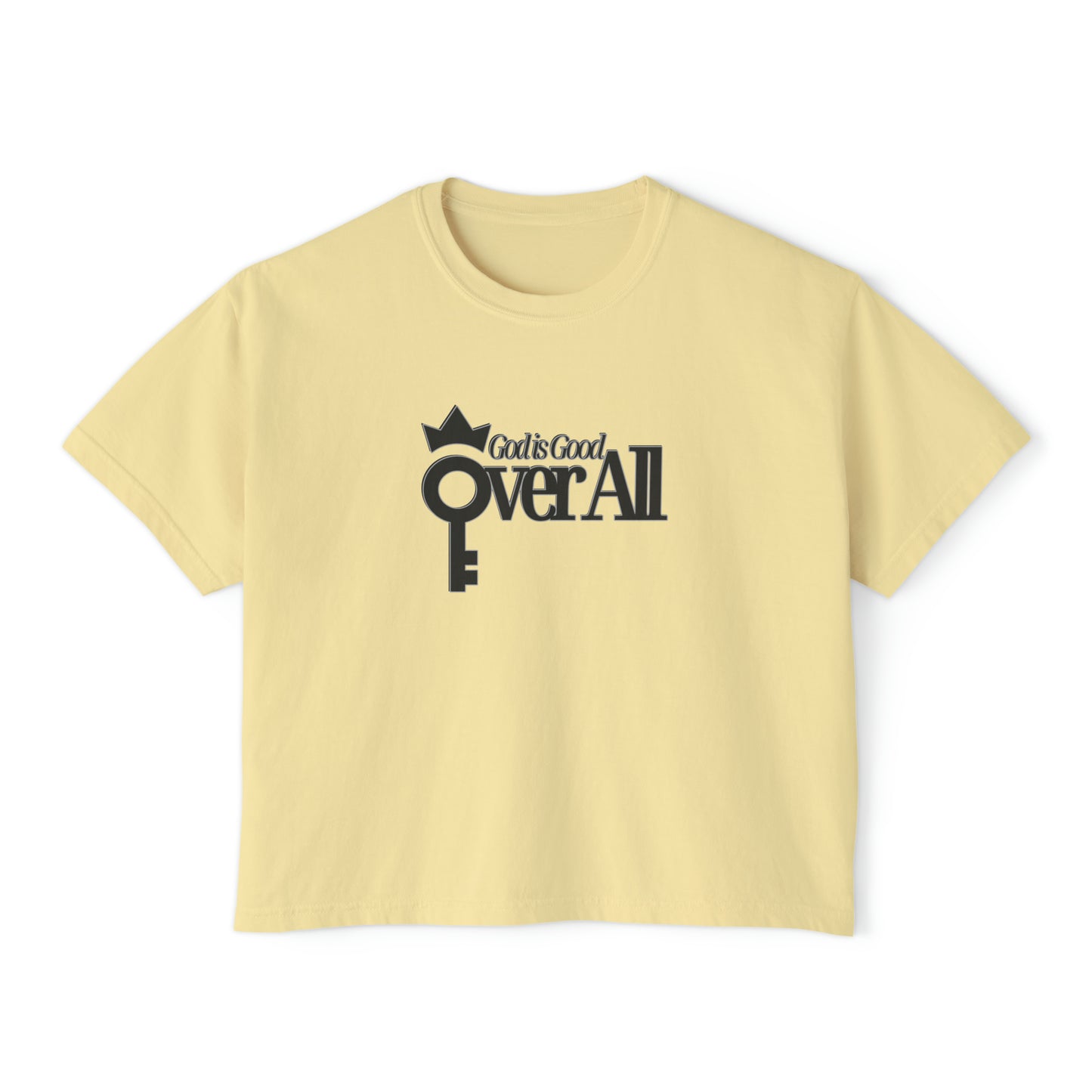Oh Yeah Divine Goodness: God is Good Over All Women's Boxy Tee