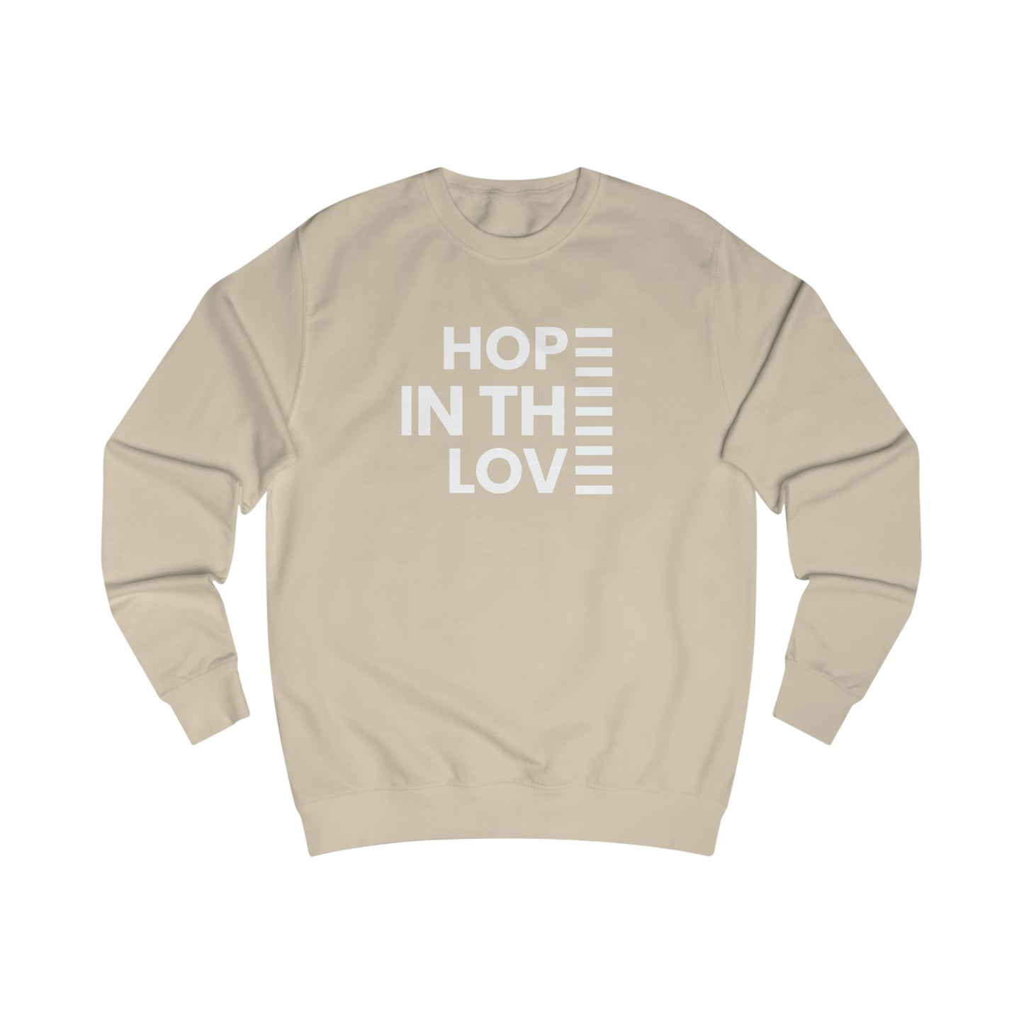 Men's Wear Fashion Inspiration Comfort For Man Sweatshirt Hope In The Love