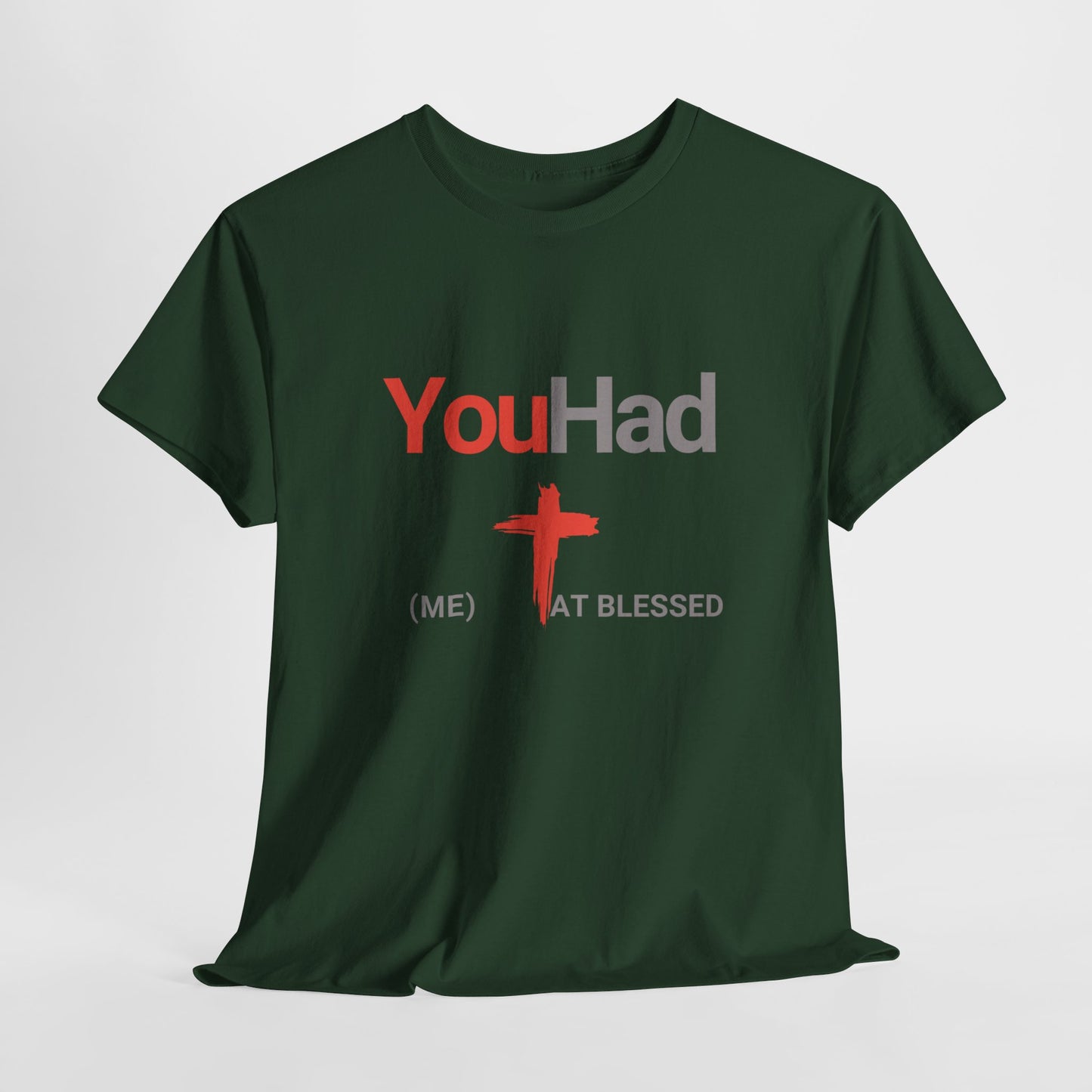 "You Had Me at Blessed" Unisex Tee