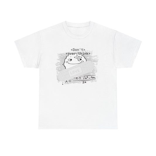 Don't Overthink Unisex Heavy Cotton Tee