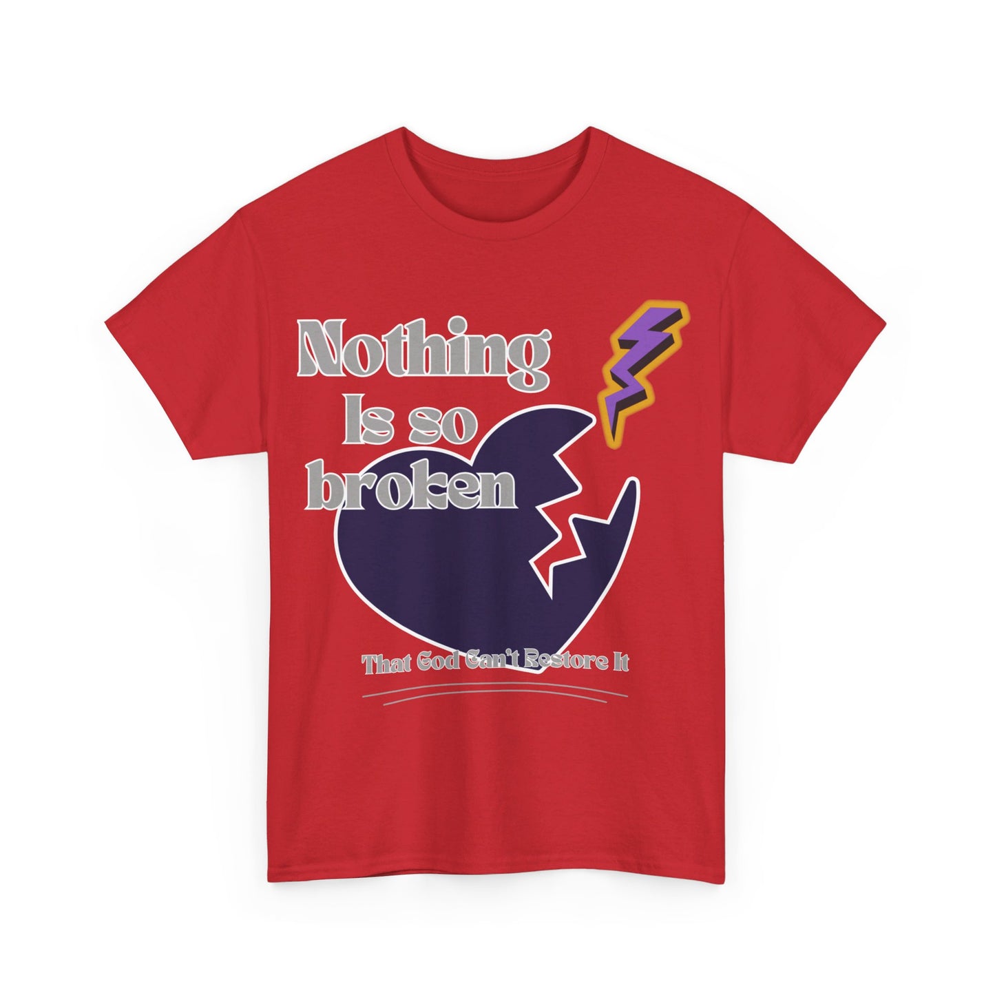 Gildan Heavy Unisex Tee - "Nothing is so Broken that God Can't Restore It"