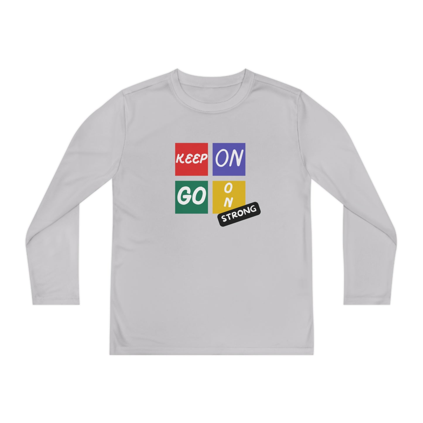 Keep Going Strong Youth Long Sleeve Competitor Tee