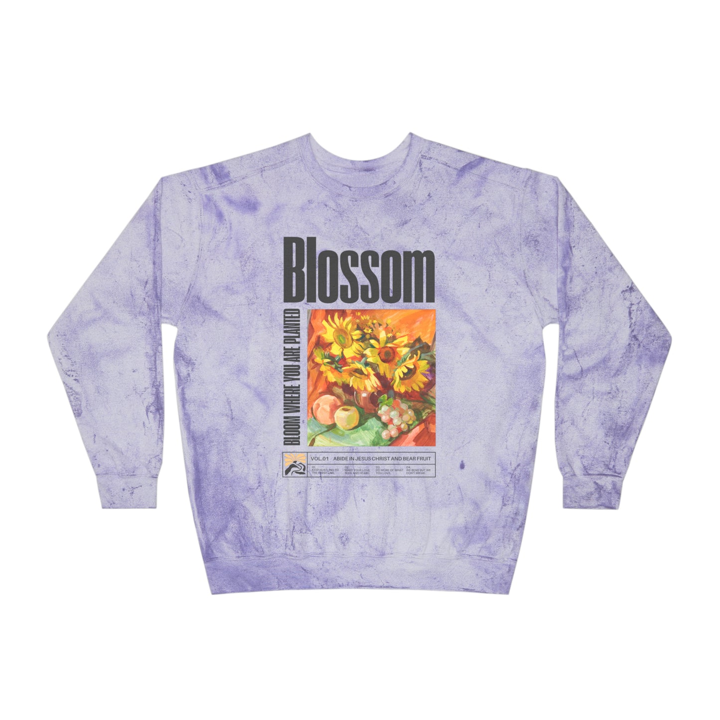 Blossom Color Blast Sweatshirt: Bloom Where Planted