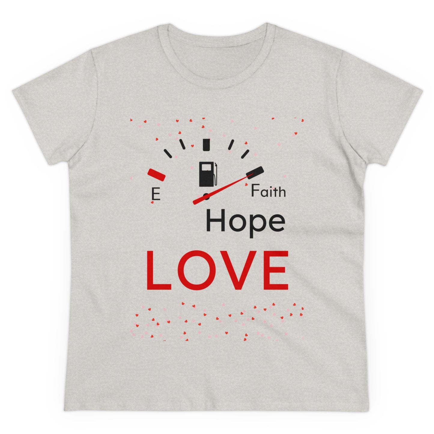 Faith Hope Love Fuel Women's Midweight Cotton Tee