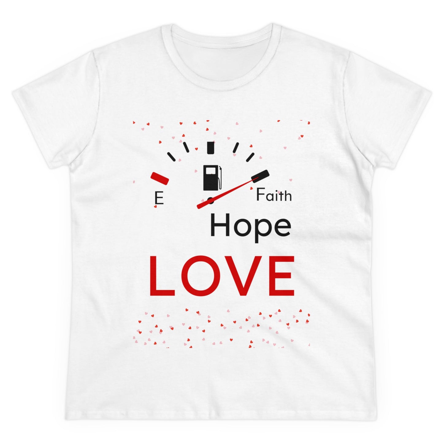Faith Hope Love Fuel Women's Midweight Cotton Tee