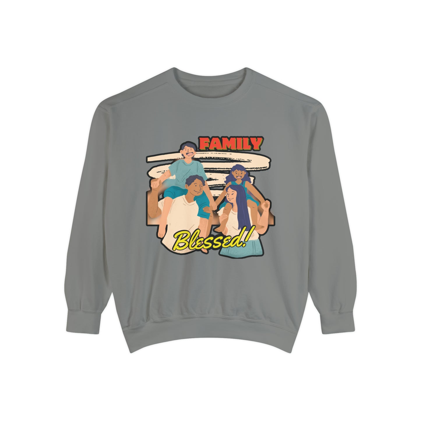Family Unity: Must-Have Family Blessed Unisex Garment-Dyed Sweatshirt for Cherished Moments!