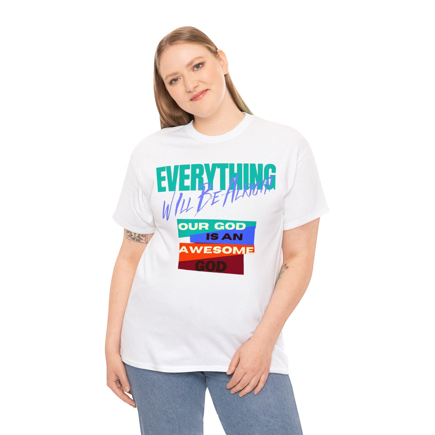"Embrace Optimism: Alleviate Anxiety with Renewed Strength and Confidence Everything Will Be Alight Unisex Heavy Cotton Tee