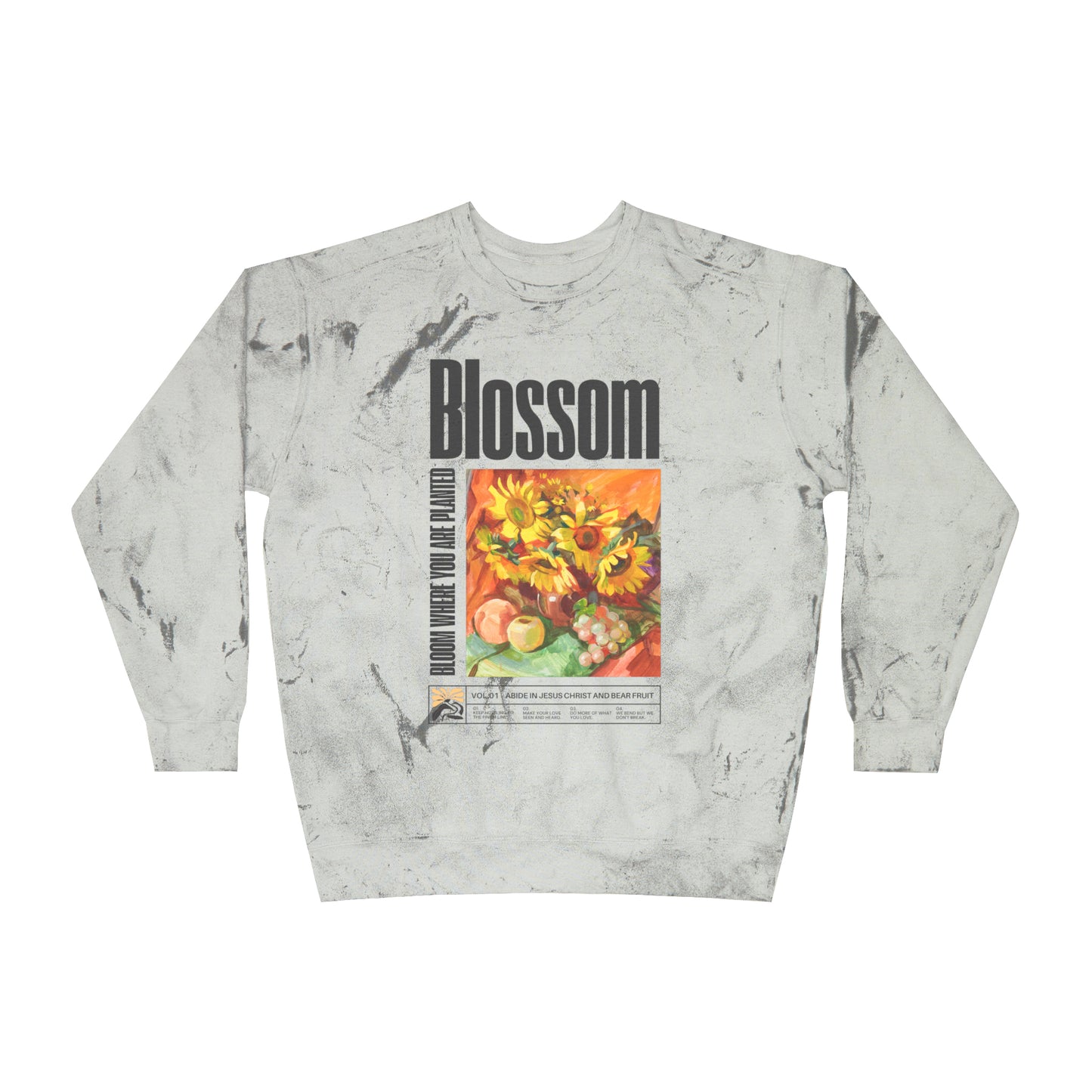 Blossom Color Blast Sweatshirt: Bloom Where Planted