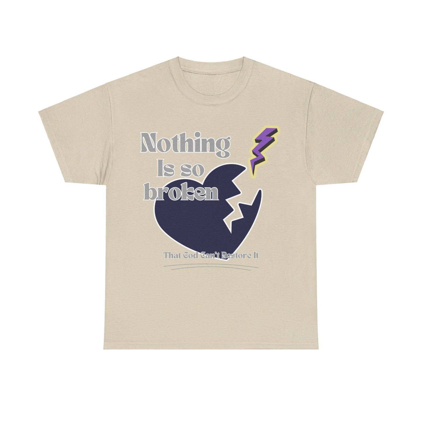 Gildan Heavy Unisex Tee - "Nothing is so Broken that God Can't Restore It"