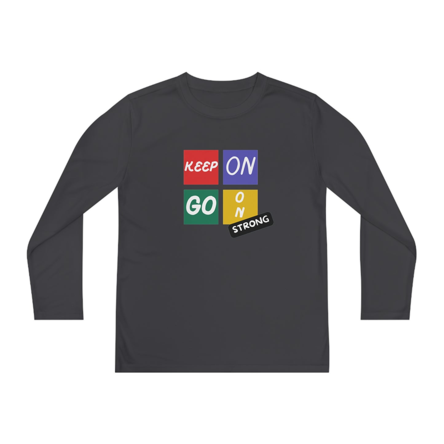 Keep Going Strong Youth Long Sleeve Competitor Tee