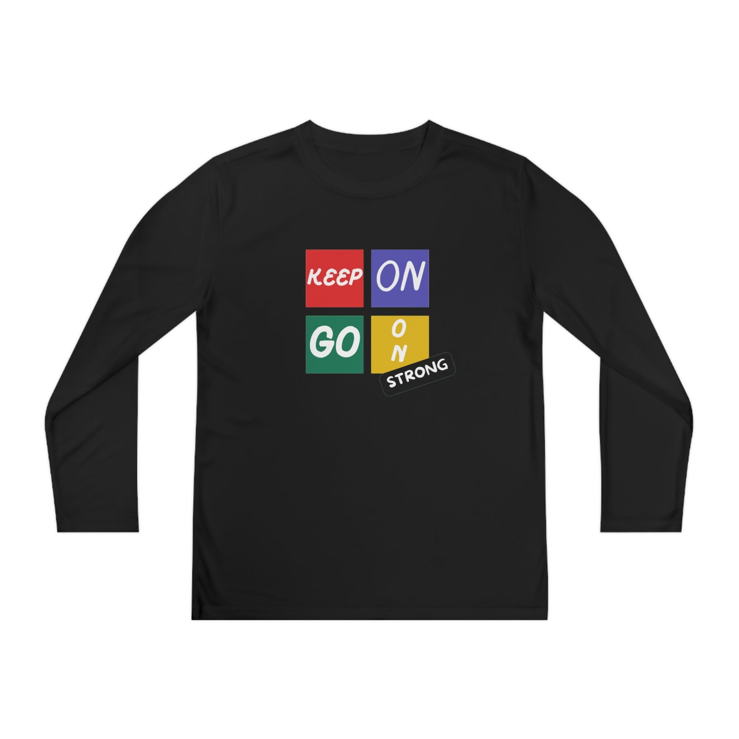 Keep Going Strong Youth Long Sleeve Competitor Tee