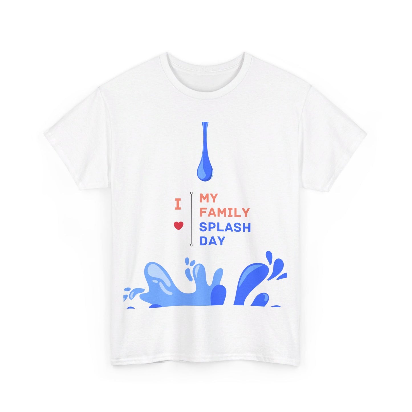 Gildan Heavy Unisex Tee - "I Love My Family Splash Day"