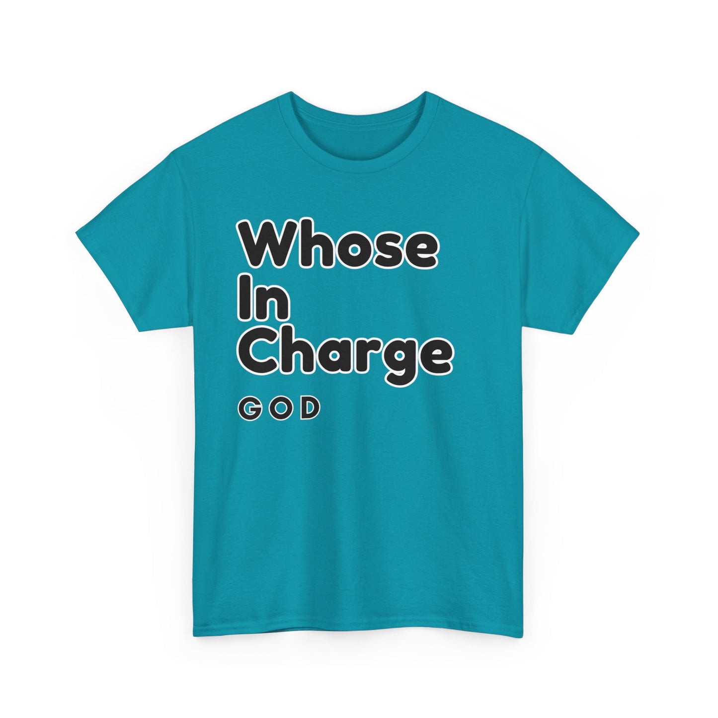 "Whose in Charge - God" Bold Faith-Inspired Heavy Unisex Cotton Tee