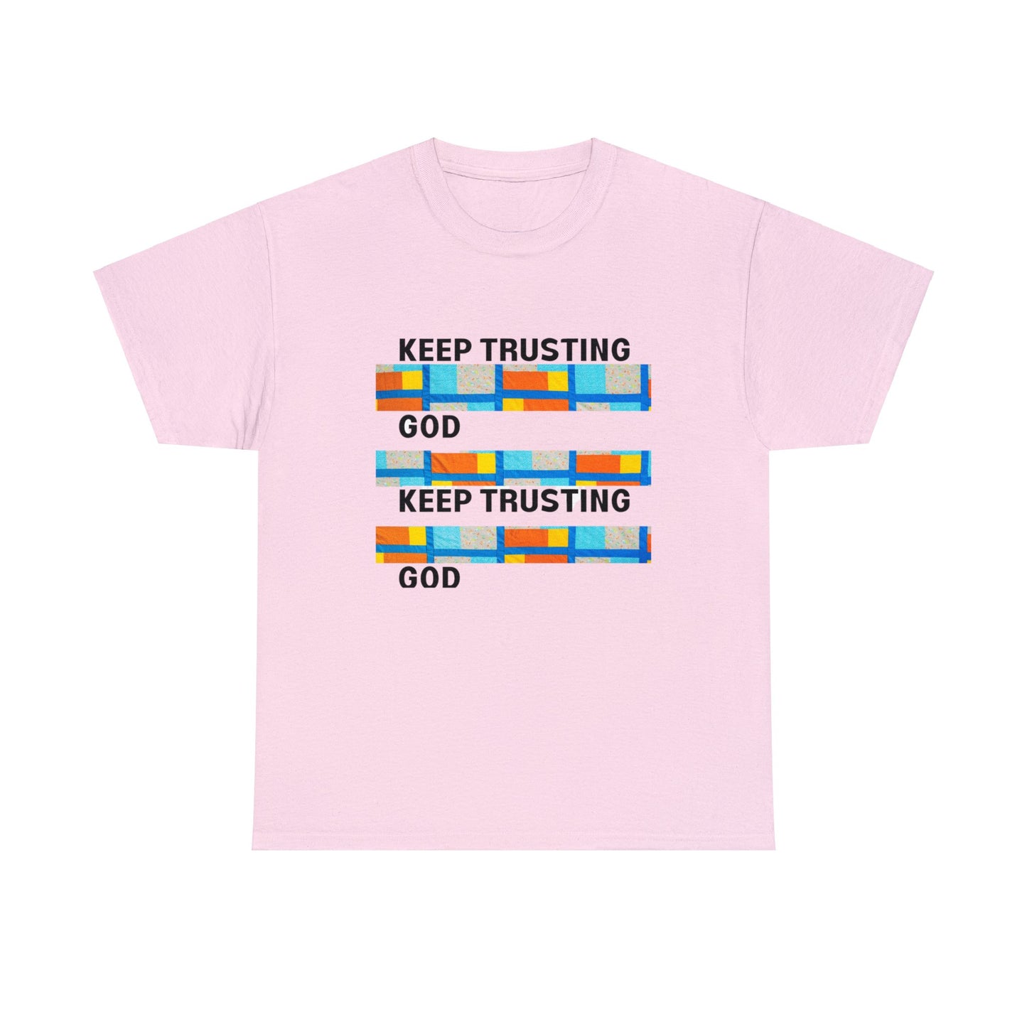 Keep Trusting God V1 Unisex Heavy Cotton Tee