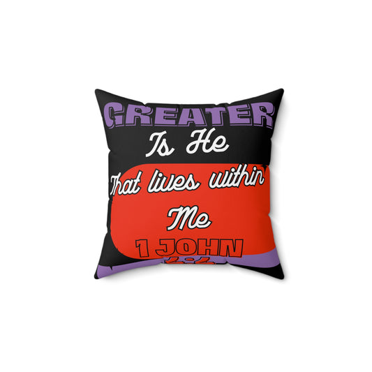 Greater is He Square Pillow: 1 John 4:4 Scripture Design