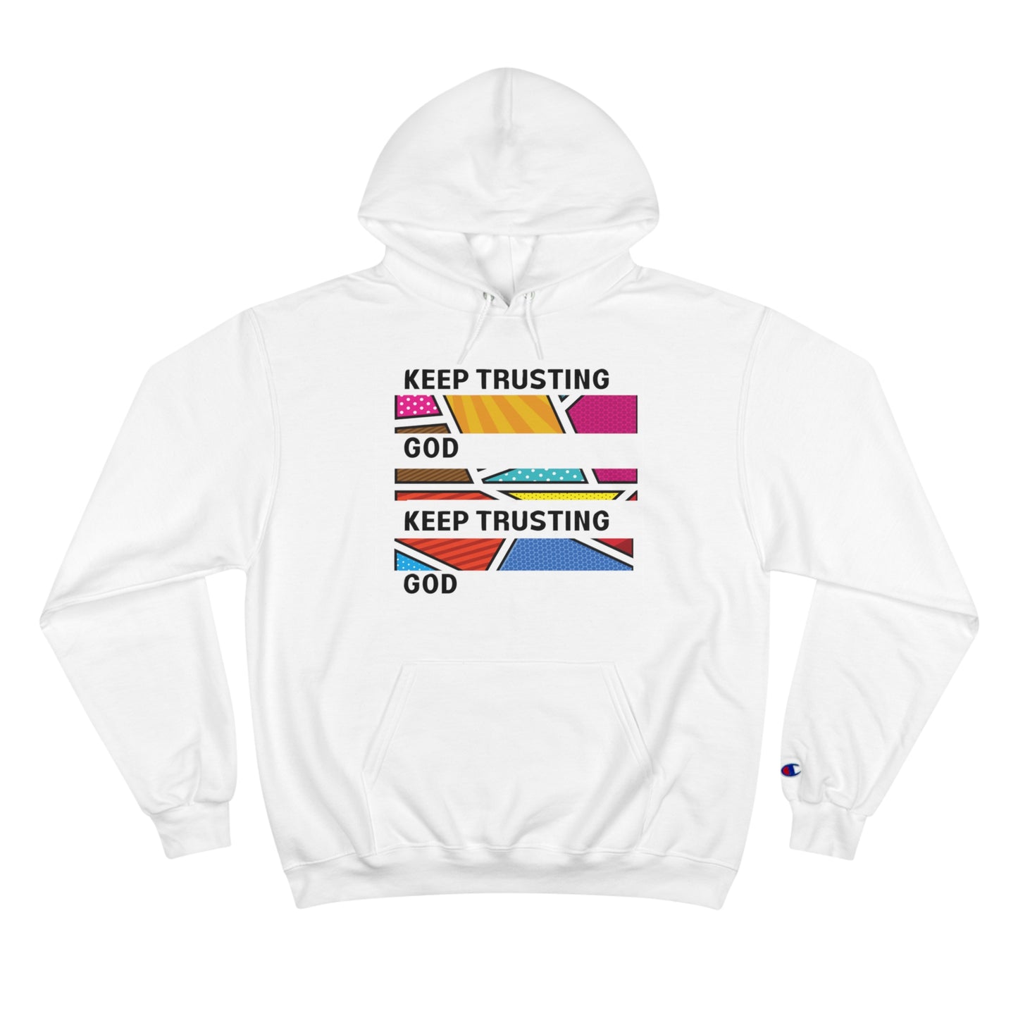 Keep Trusting God Champion Hoodie