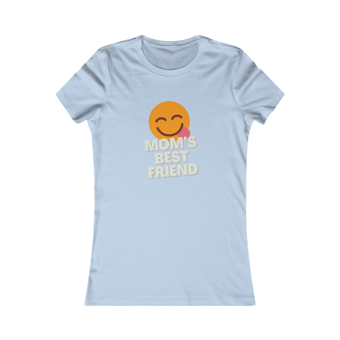 Mom's Best Friend Women's Favorite Tee