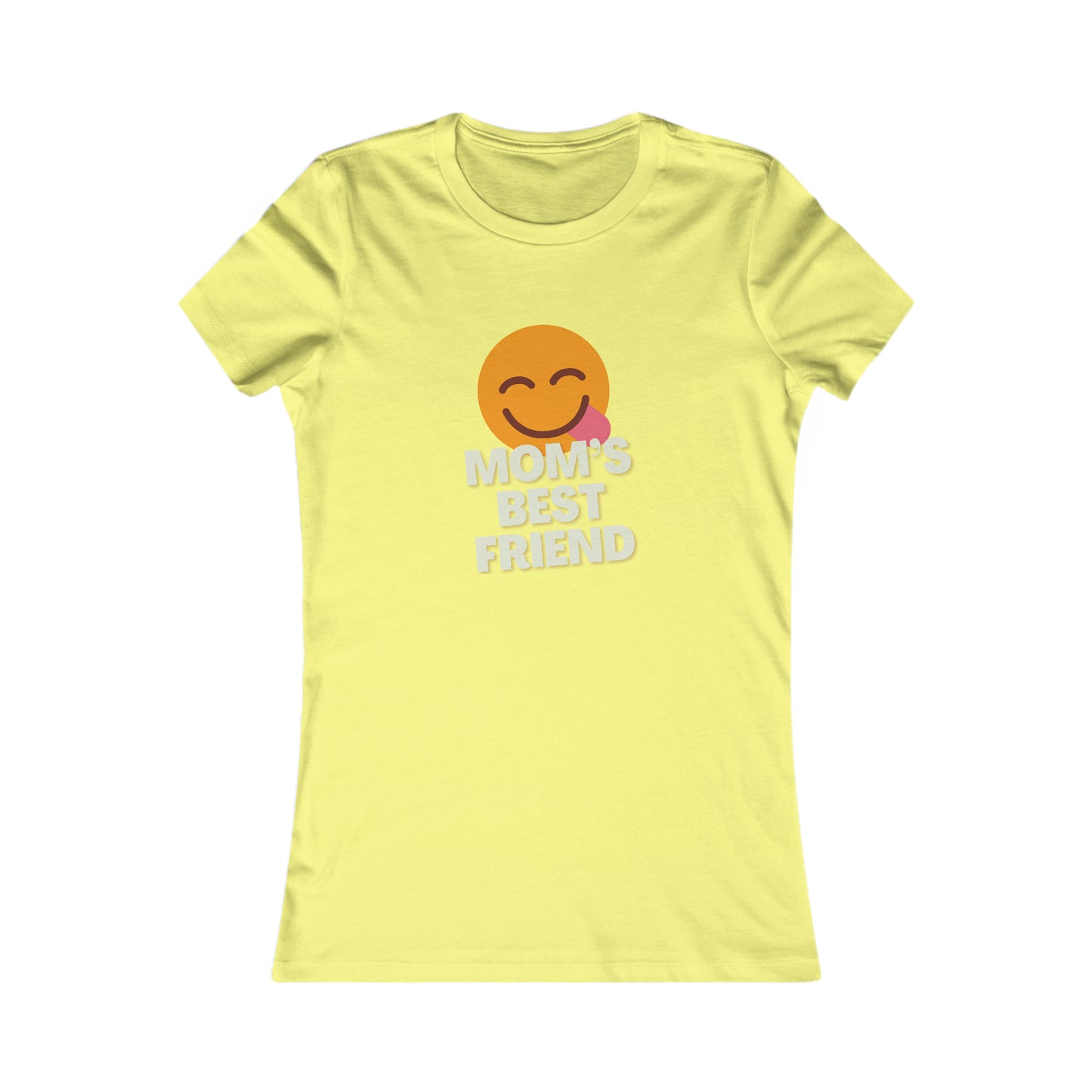 Mom's Best Friend Women's Favorite Tee