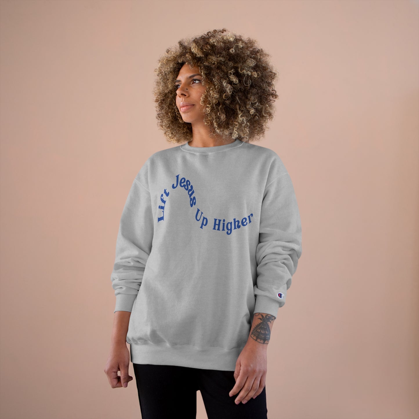 Lift Jesus Up Higher Champion Sweatshirt