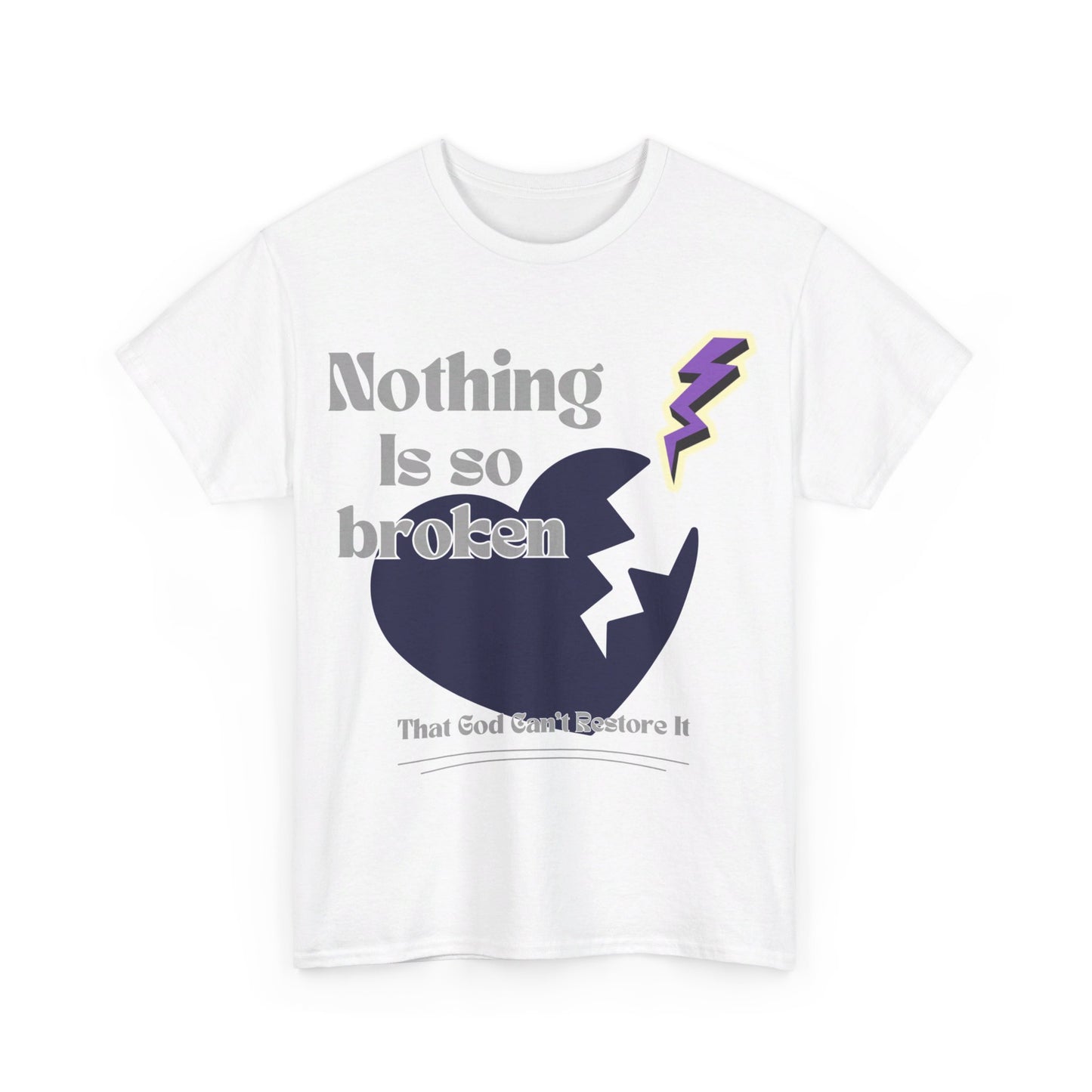 Gildan Heavy Unisex Tee - "Nothing is so Broken that God Can't Restore It"