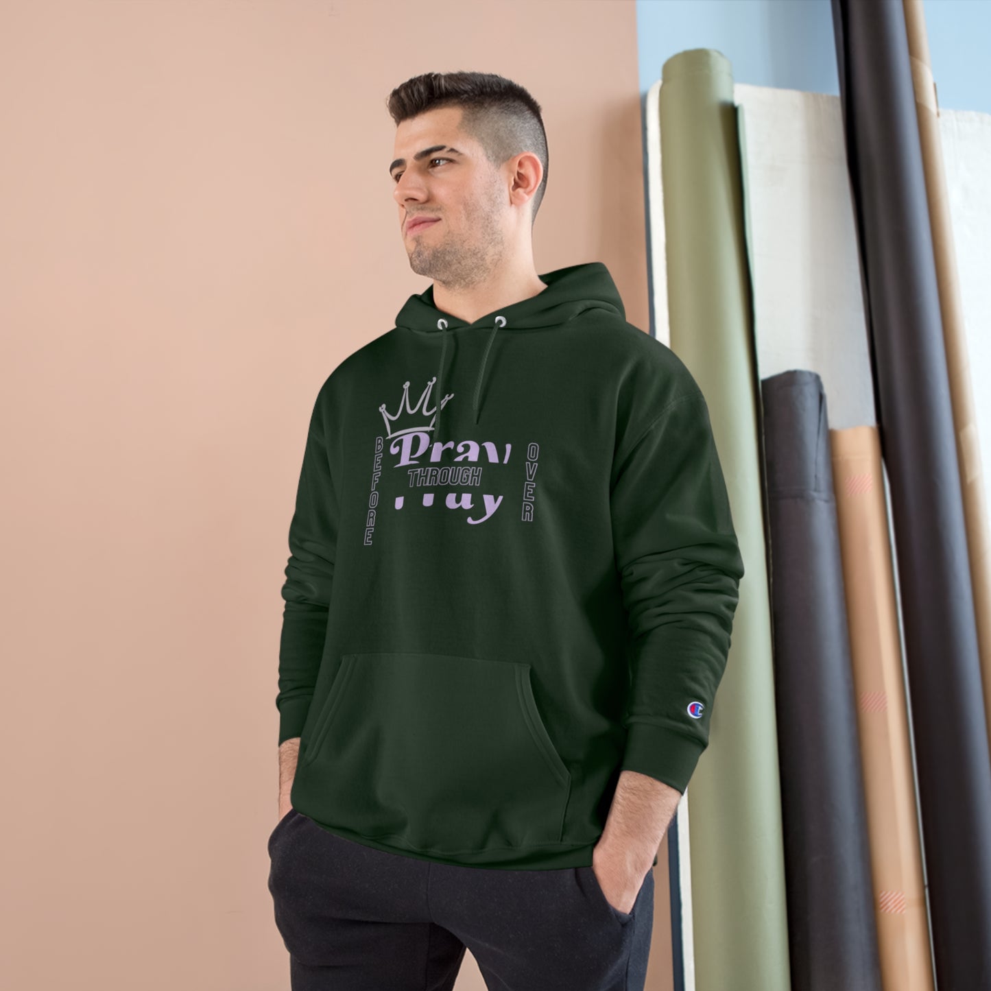 Pray Before Through Over Champion Hoodie