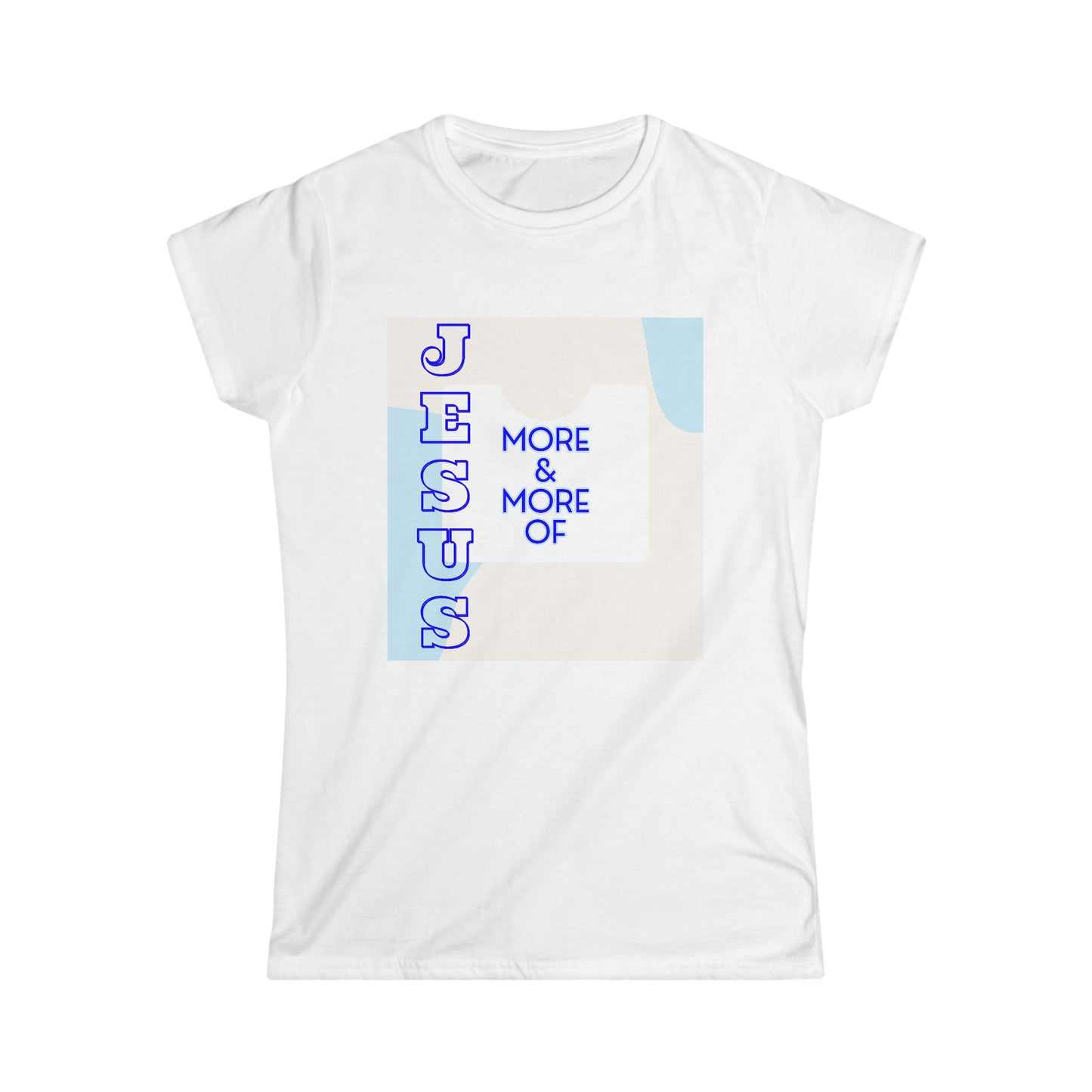 More Jesus Women's Softstyle Tee