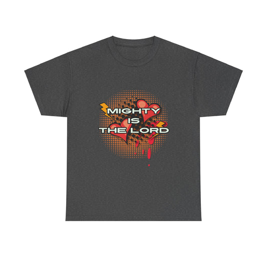 Mighty Is the Lord" Unisex Heavy Cotton Tee