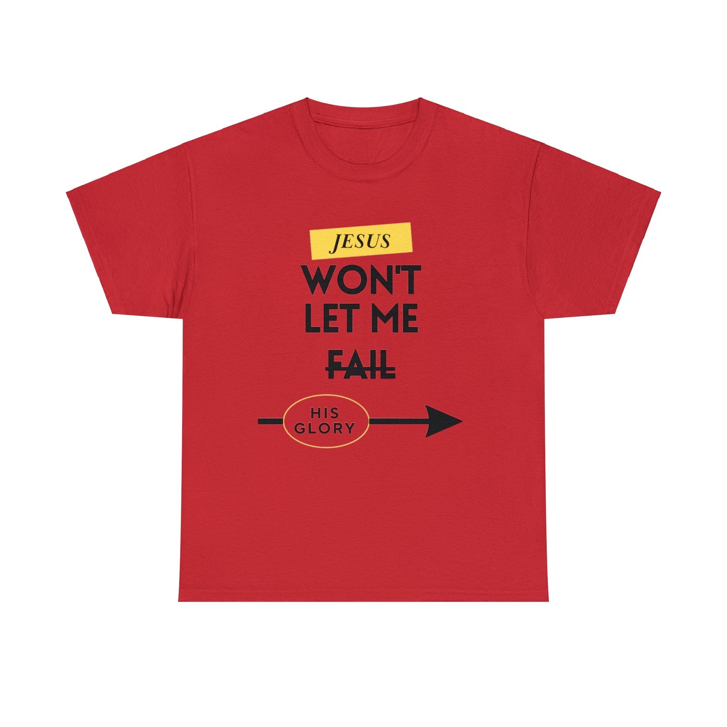 Jesus Won't Let Me Fail  Short-Sleeve T-Shirt