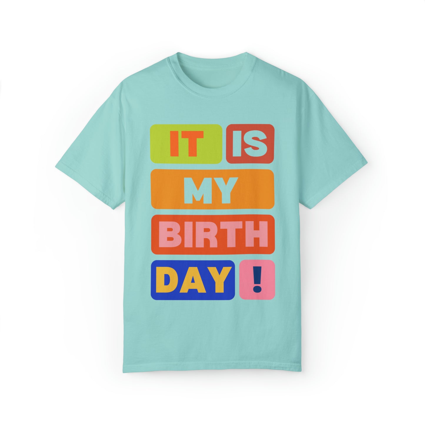 It is my Birthday T-Shirt