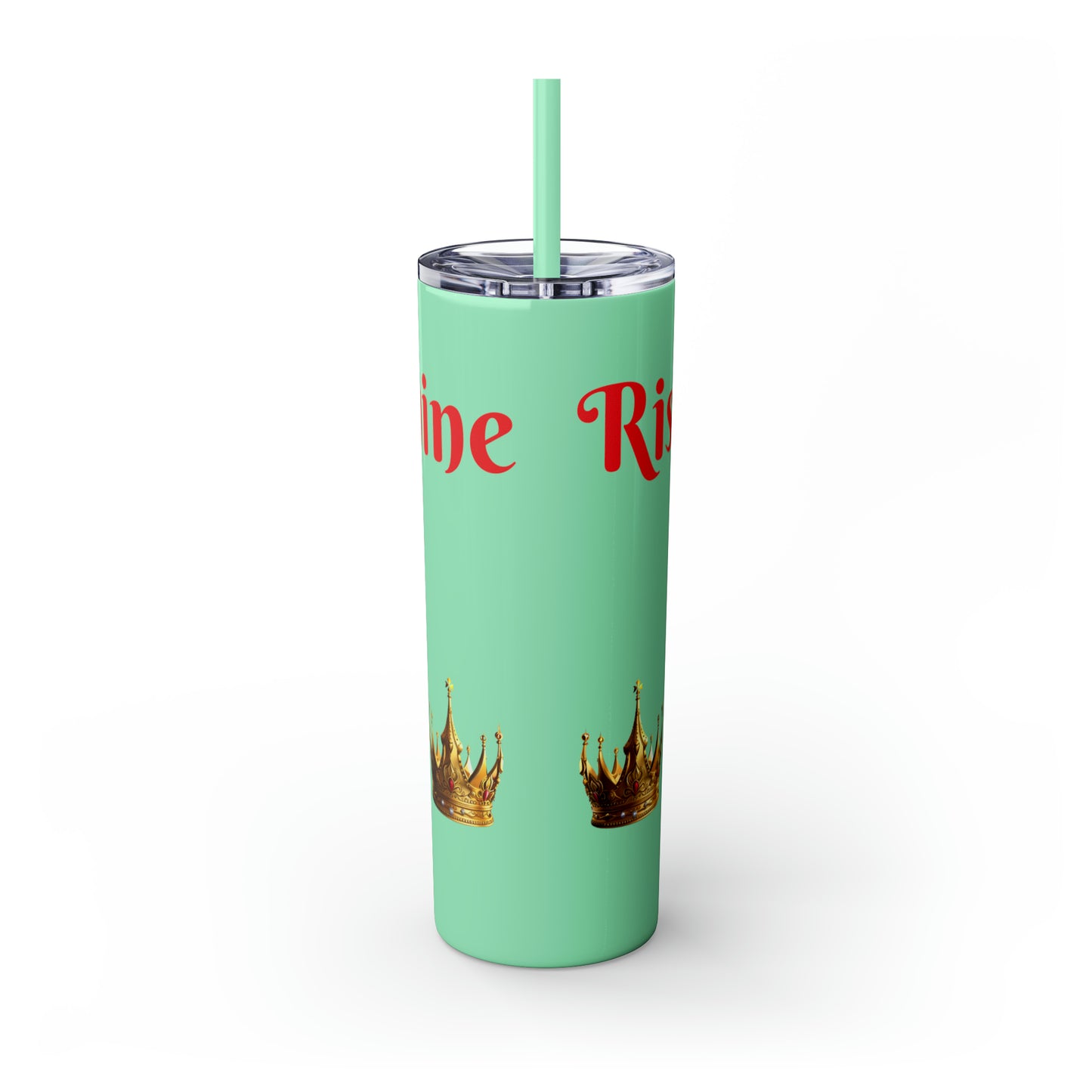 Rise & Shine Queen Skinny Tumbler with Straw, 20oz