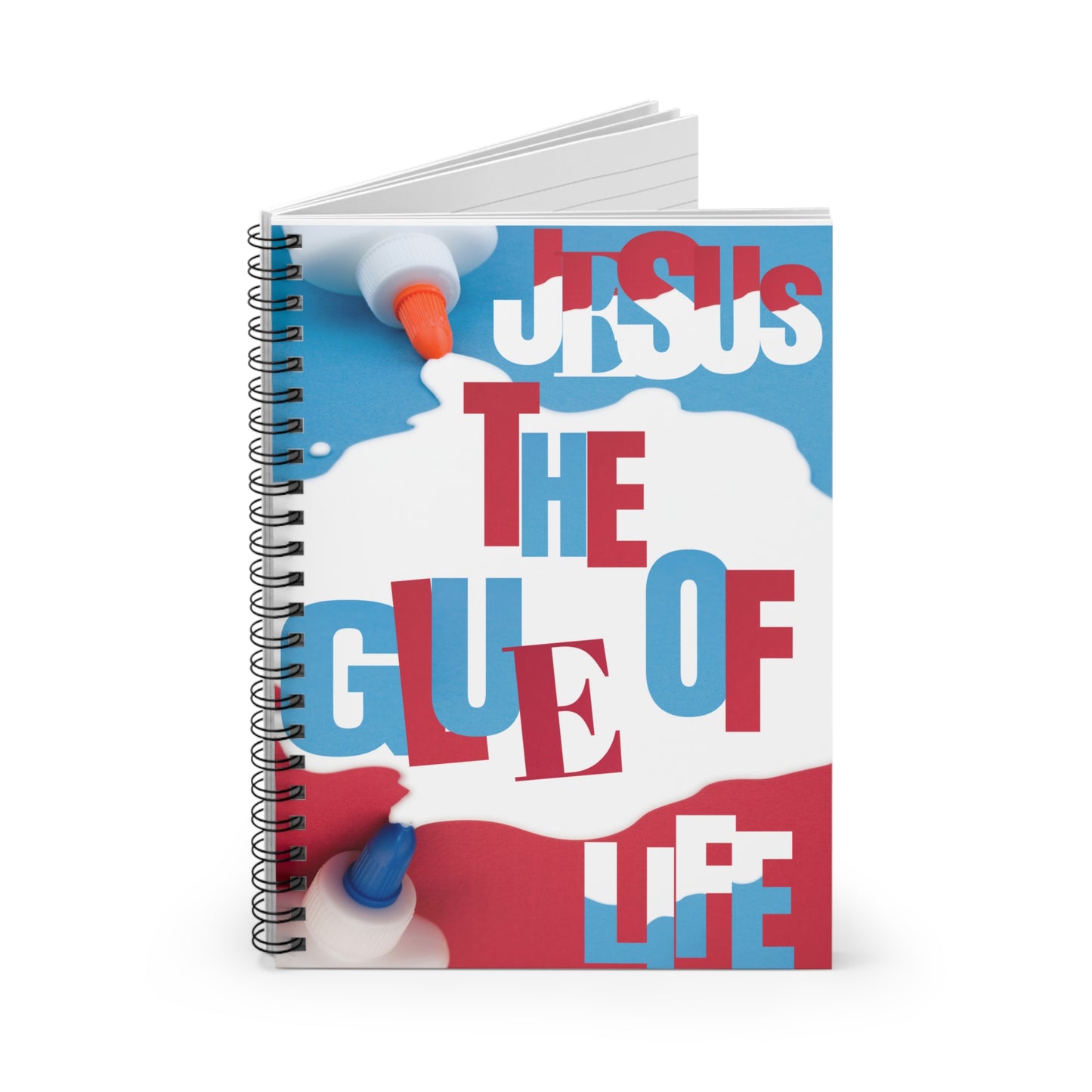 Jesus The Glue of Life Spiral Notebook - Ruled Line