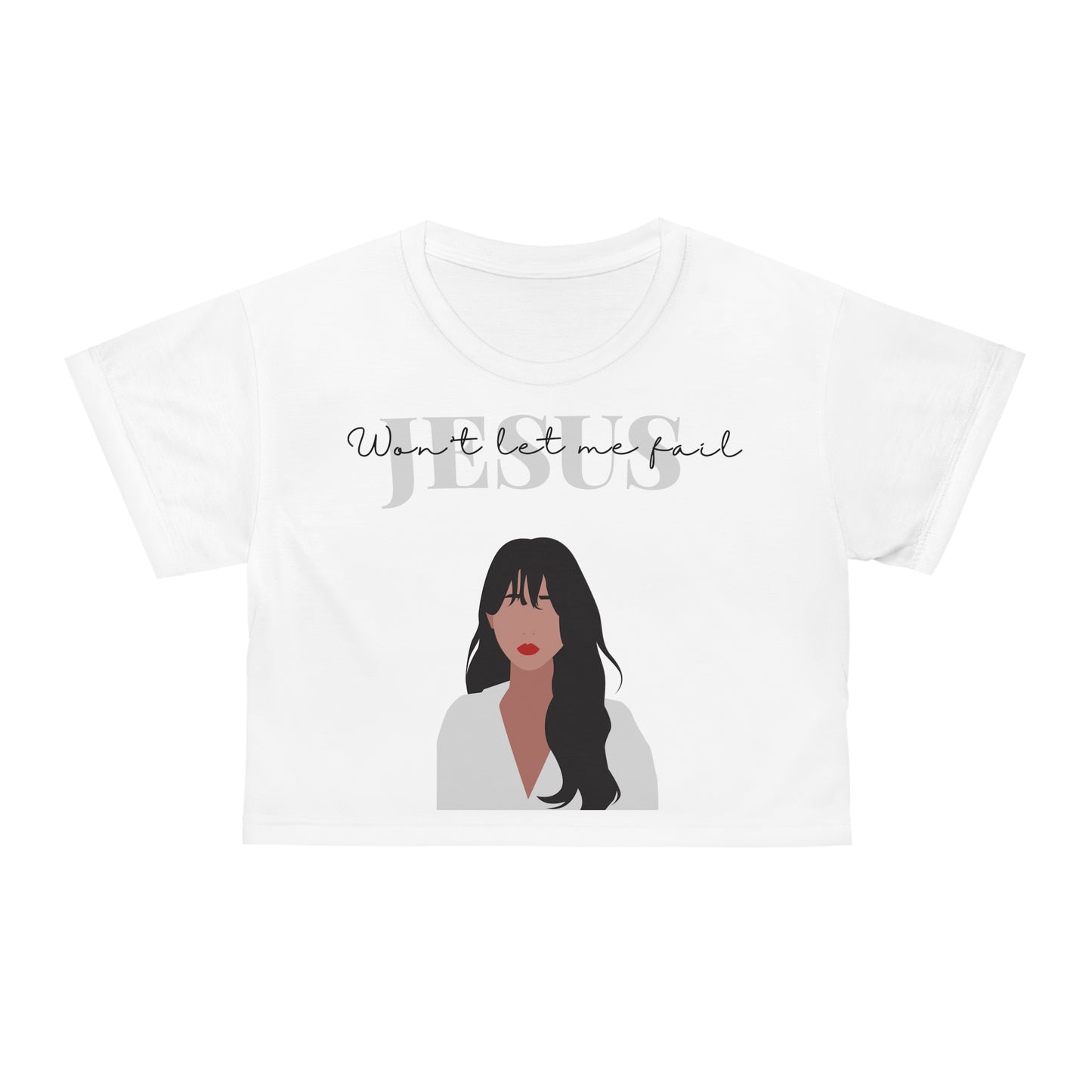 Jesus Won't Let Me Fail Crop Tee