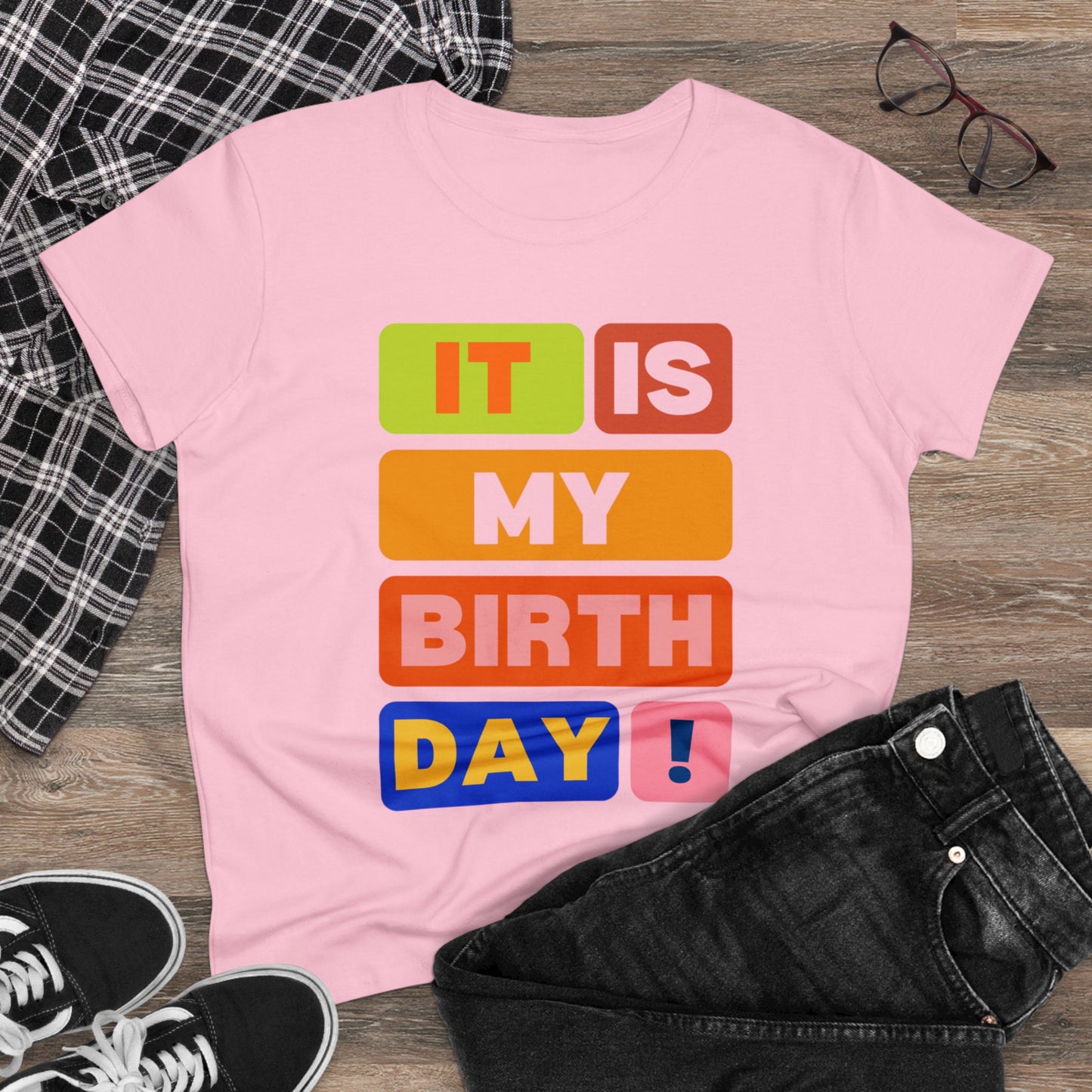 It Is My Birthday Women's Midweight Cotton Tee