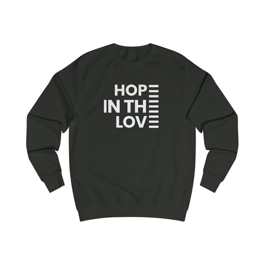 Men's Wear Fashion Inspiration Comfort For Man Sweatshirt Hope In The Love