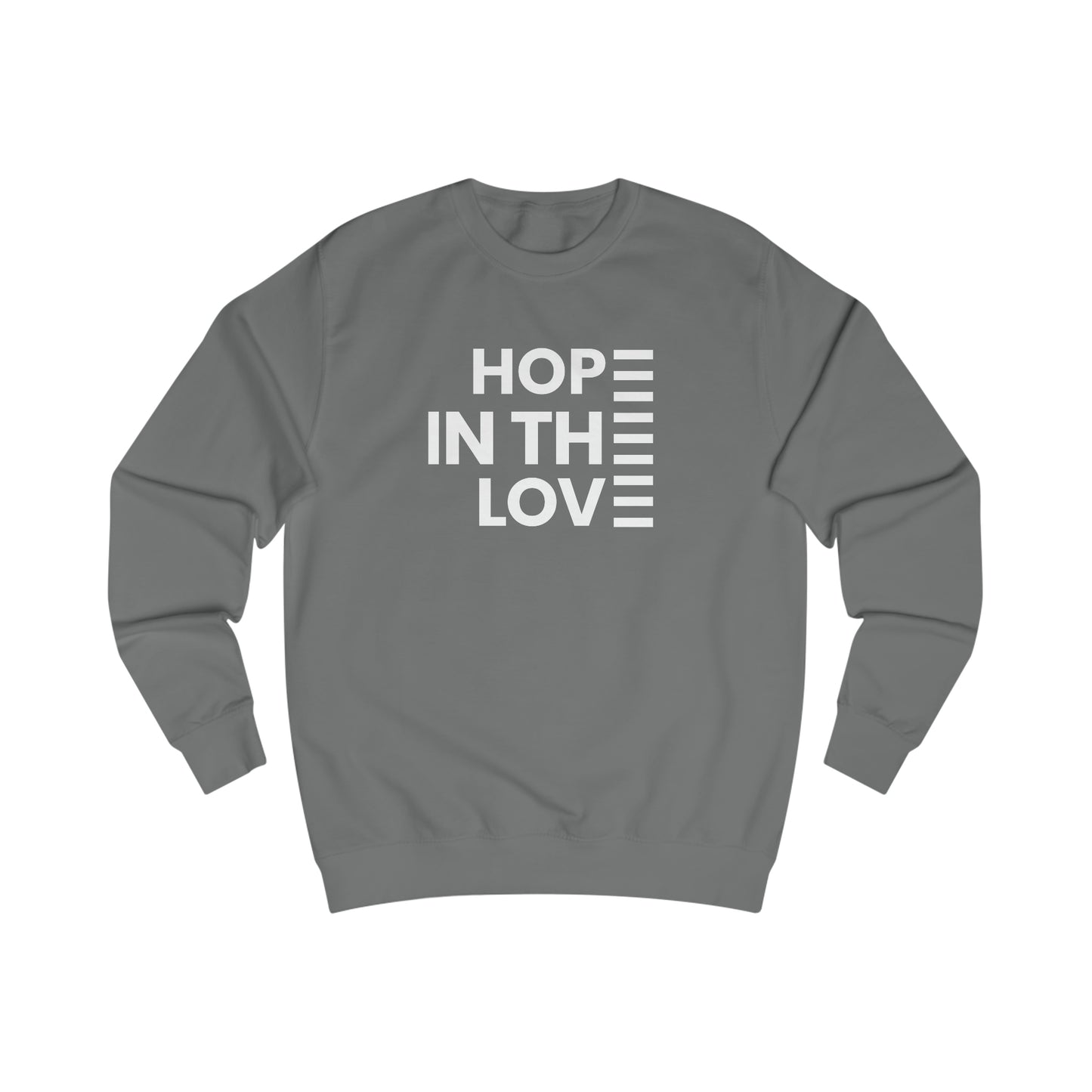 Men's Wear Fashion Inspiration Comfort For Man Sweatshirt Hope In The Love