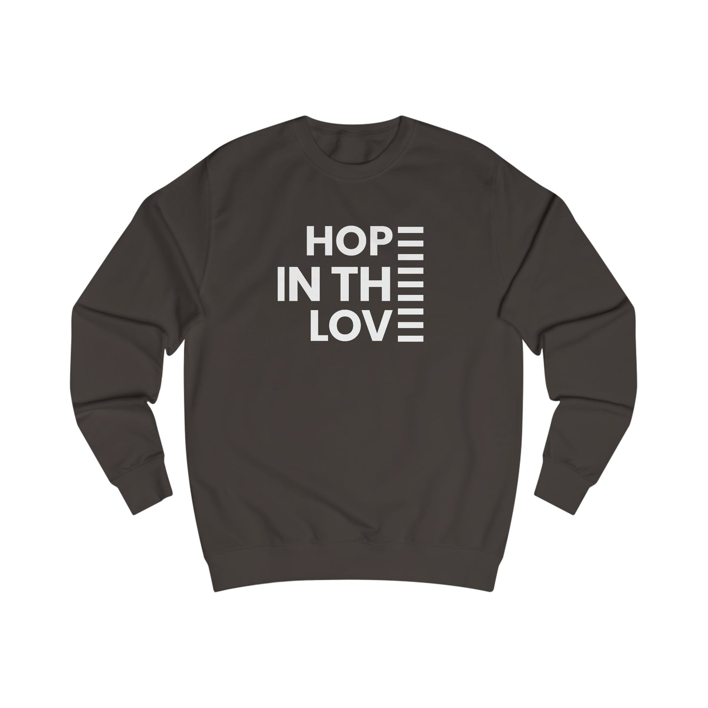 Men's Wear Fashion Inspiration Comfort For Man Sweatshirt Hope In The Love