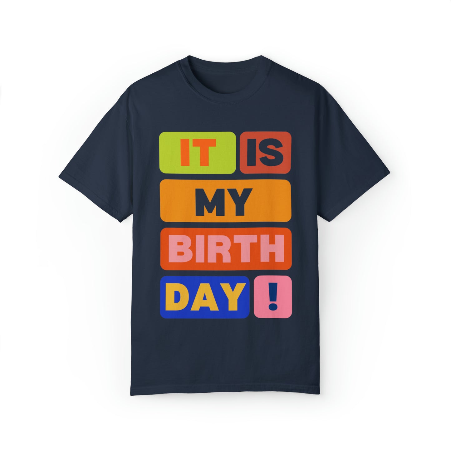 It is my Birthday T-Shirt