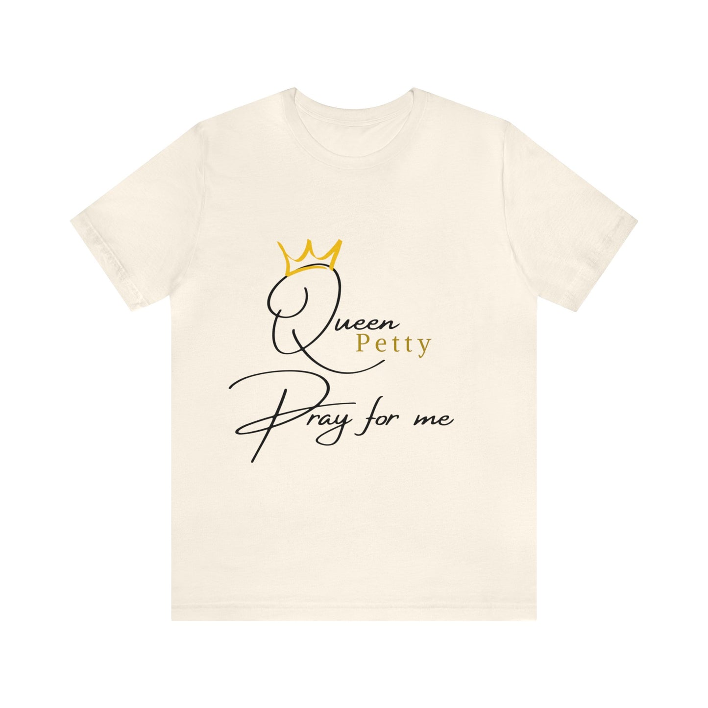 Pray for Queen Petty Unisex Jersey Short Sleeve Tee