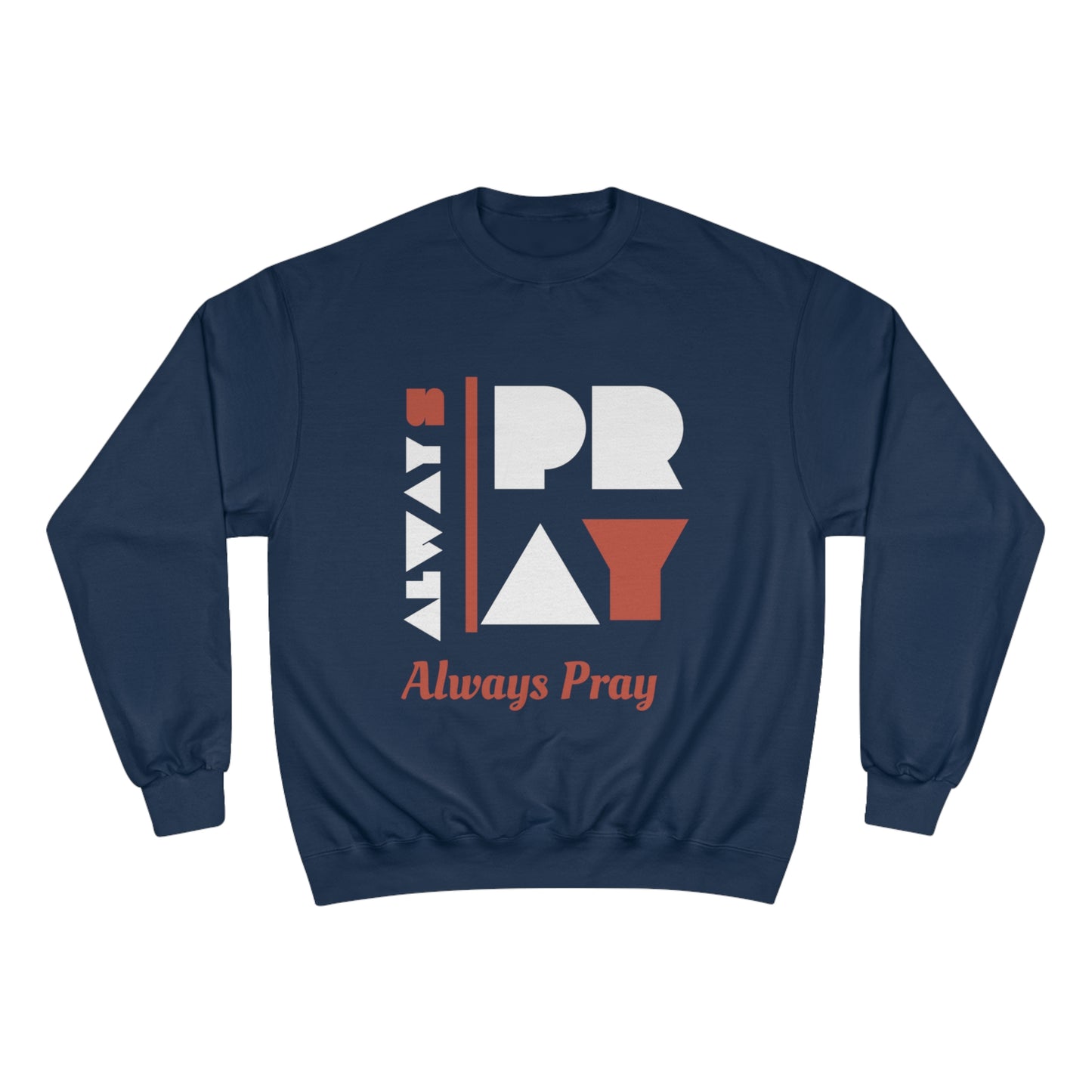 Always Pray Men's Sweatshirt: Sporty, Hip, Graphic, Stylish, Casual, Trendy Design for the Fashionable Man | <meta name="robots" content="noodp" />