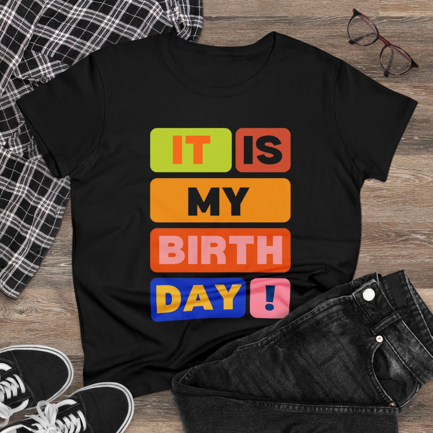 It Is My Birthday Women's Midweight Cotton Tee