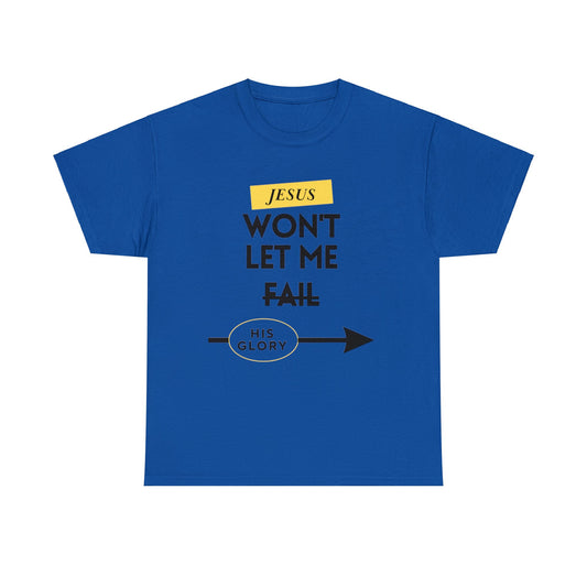 Jesus Won't Let Me Fail  Short-Sleeve T-Shirt