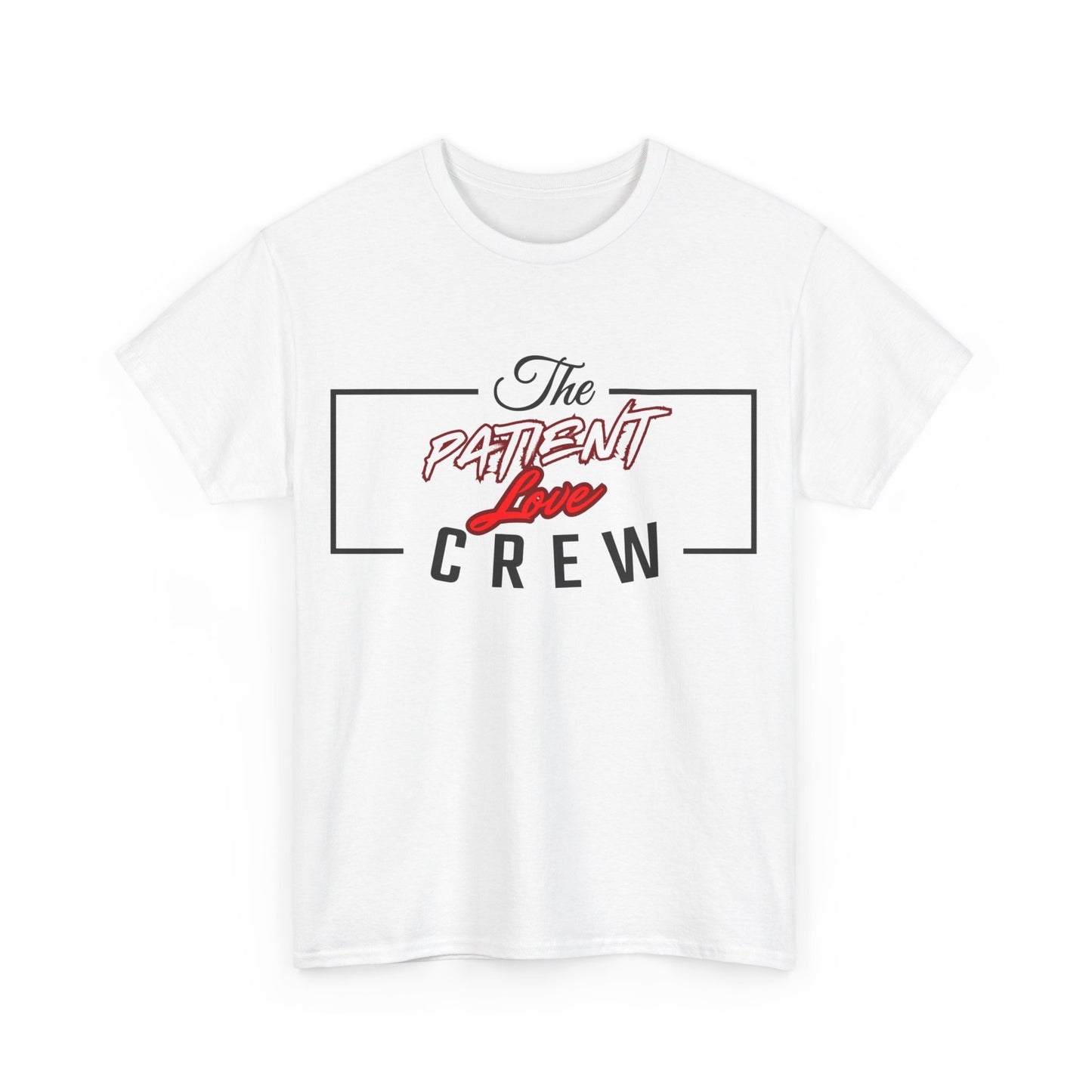 The Patient Love Crew Unisex Heavy Cotton Tee