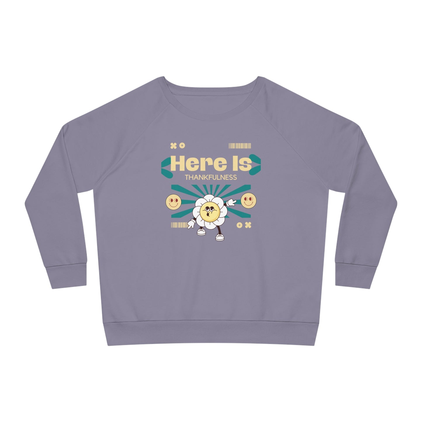 Here is Thankfulness Women's Dazzler Relaxed Fit Sweatshirt