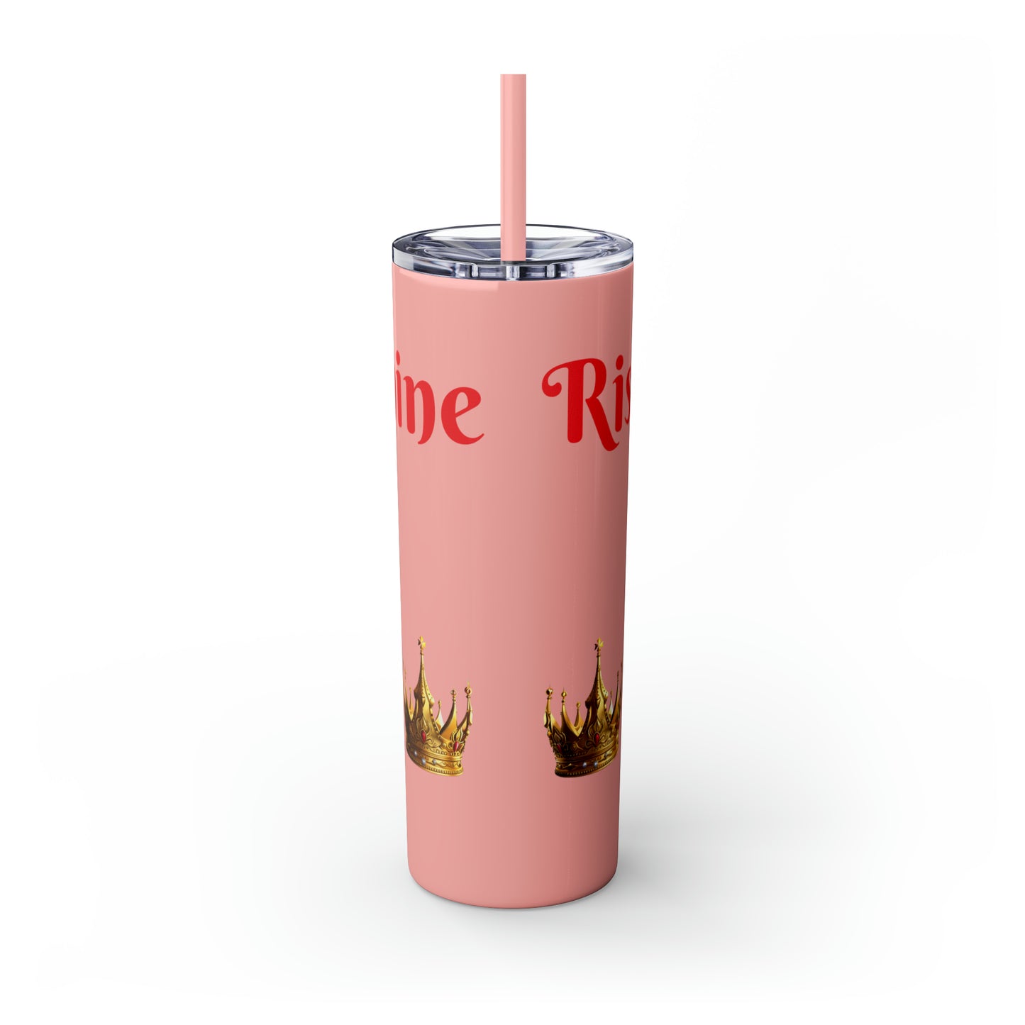 Rise & Shine Queen Skinny Tumbler with Straw, 20oz