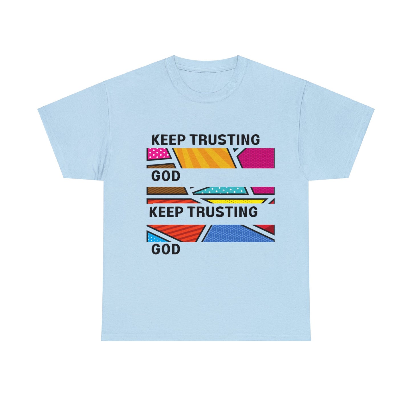 Keep Trusting God V3 Unisex Heavy Cotton Tee