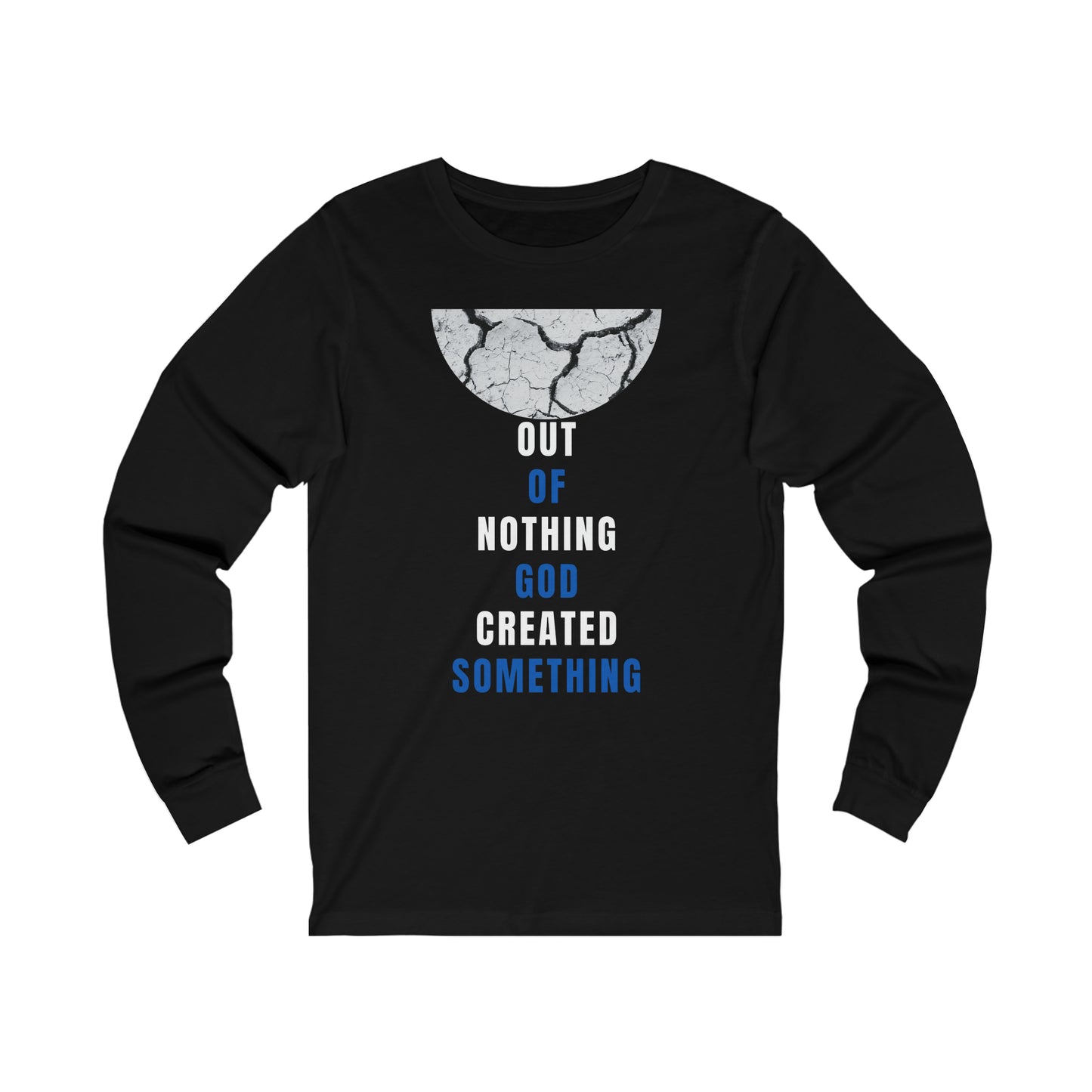 Out of Nothing Unisex Jersey Long Sleeve Tee