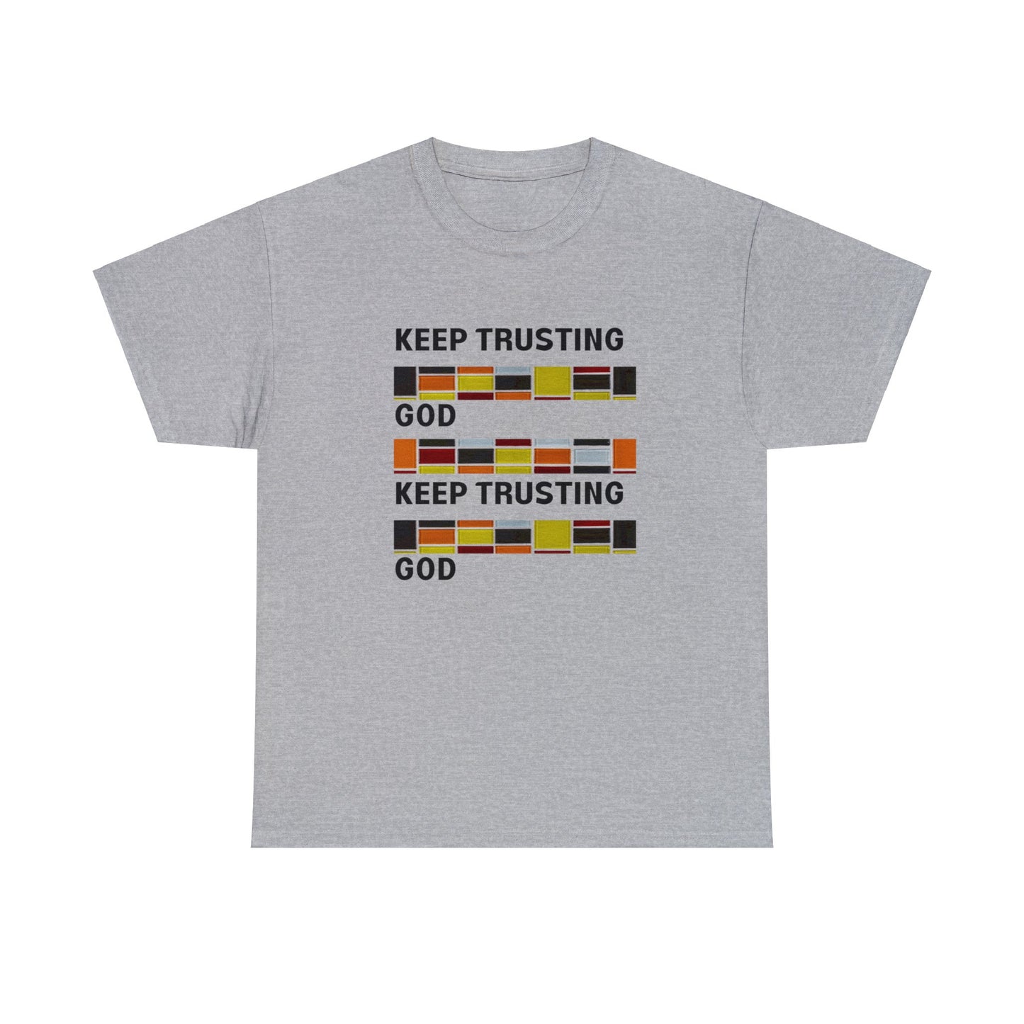 Keep Trusting God V2 Unisex Heavy Cotton Tee